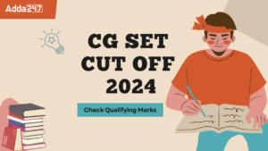 CG SET Cut Off 2024 For SC, ST, OBC and GEN, Qualifying Marks