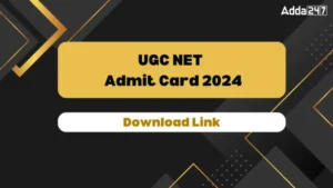 UGC NET Admit Card 2024, NET Hall Ticket Download Link