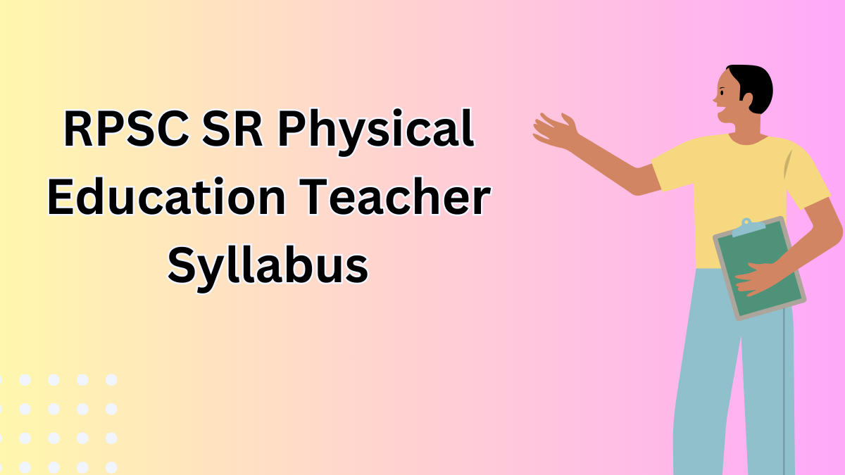 RPSC SR Physical Education Teacher Syllabus