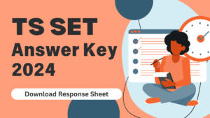 TS SET Answer Key 2024 Out, Response Sheet Download Link