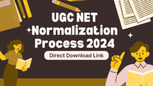 UGC NET Normalization Process 2024, Percentile Score, Marks