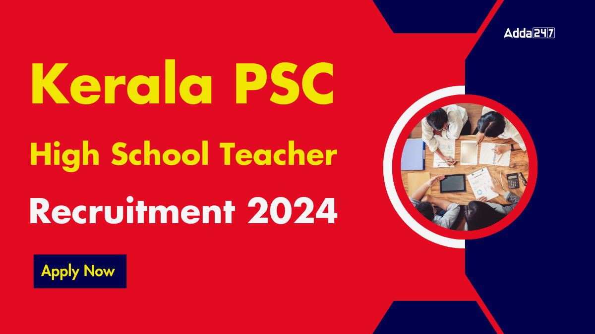 Kerala PSC High School Teacher Recruitment 2024