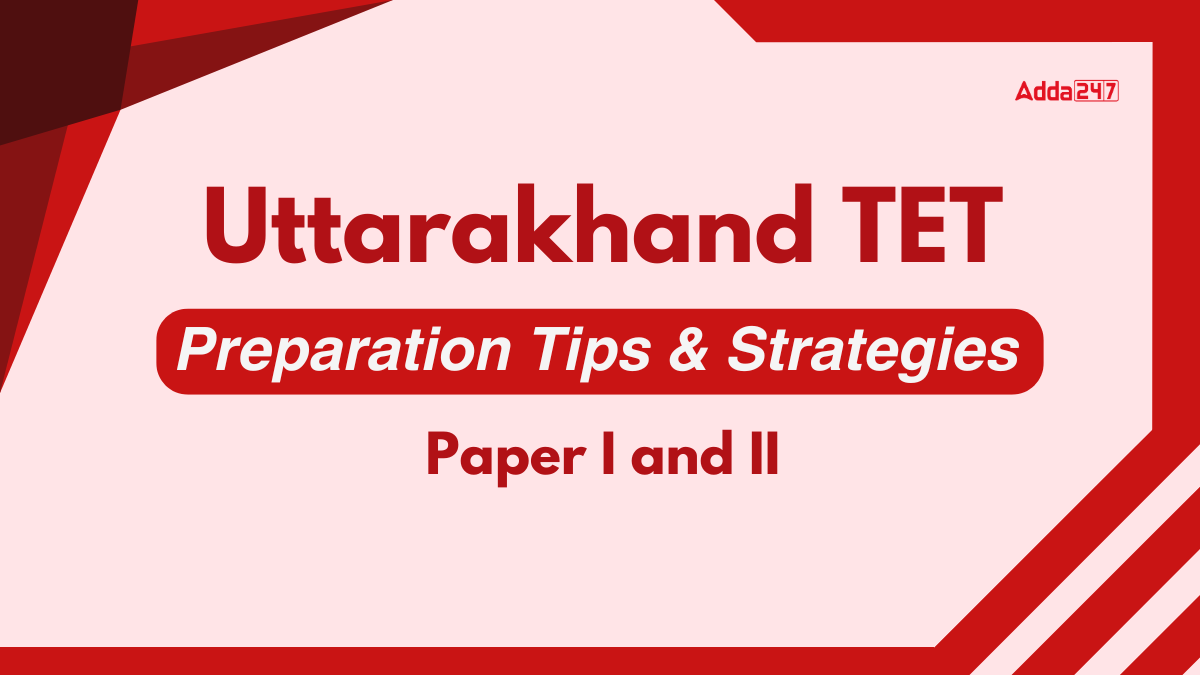 UTET Preparation Tips & Strategies for Paper I and II