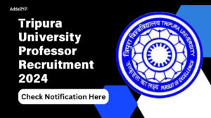 Tripura University Professor Recruitment 2024 Out for 51 Post, Apply Link, Eligibility