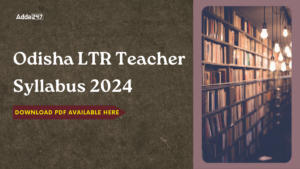 Odisha LTR Teacher Syllabus 2024