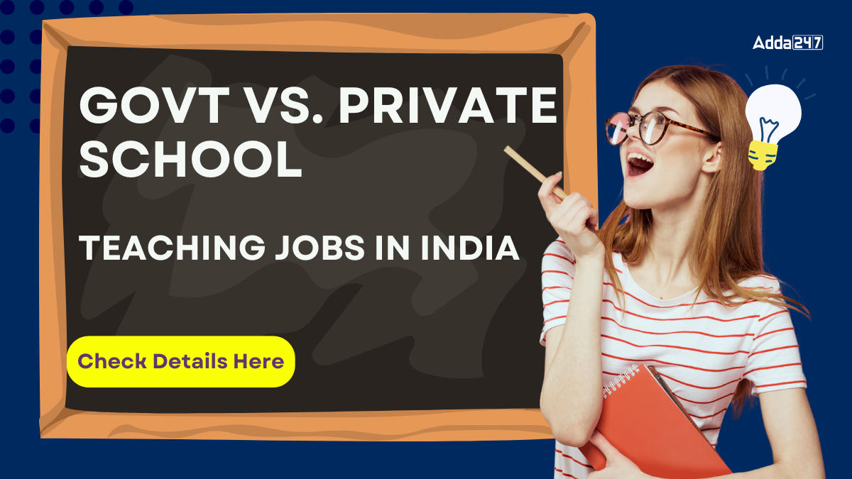 Government vs. Private School Teaching Jobs in India