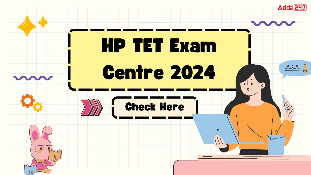 HP TET Exam Centre List 2024