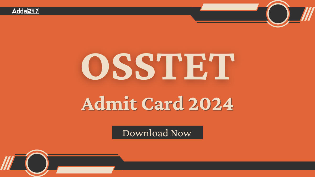 OSSTET Admit Card 2024