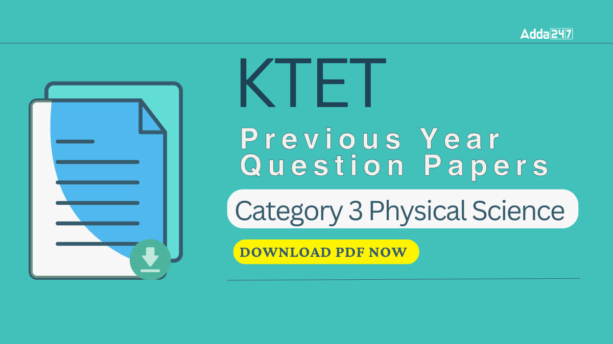 KTET Previous Year Question Papers Category 3 Physical Science