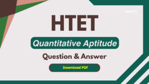 HTET Quantitative Aptitude Question and Answers