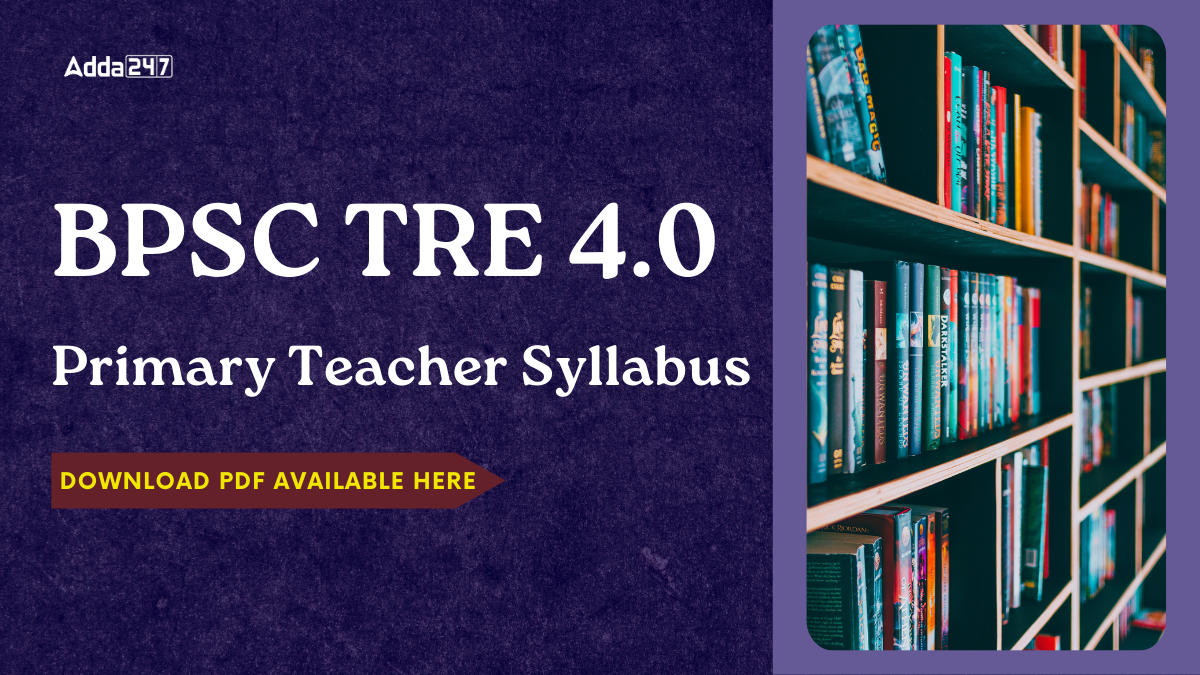 BPSC TRE 4.0 Primary Teacher Syllabus