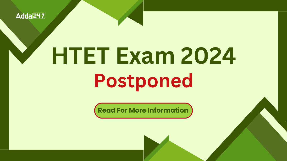 HTET Exam 2024 Postponed