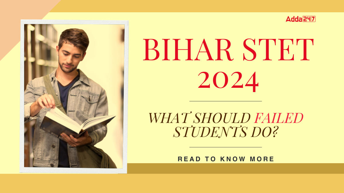 Bihar STET 2024, What Should Failed Students Do