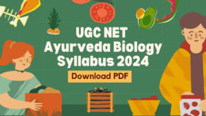 UGC NET Ayurveda Biology Syllabus 2024