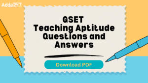 GSET Teaching Aptitude Questions