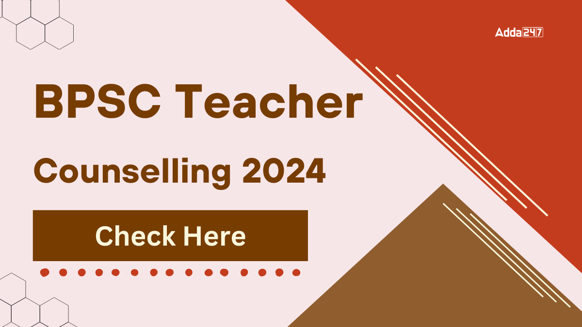 BPSC Teacher Counselling 2024