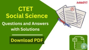 Important CTET Social Science Questions and Answers with Solution