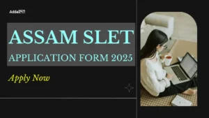 Assam SLET Application Form 2025