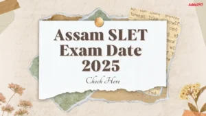 Assam SLET Exam Date 2025