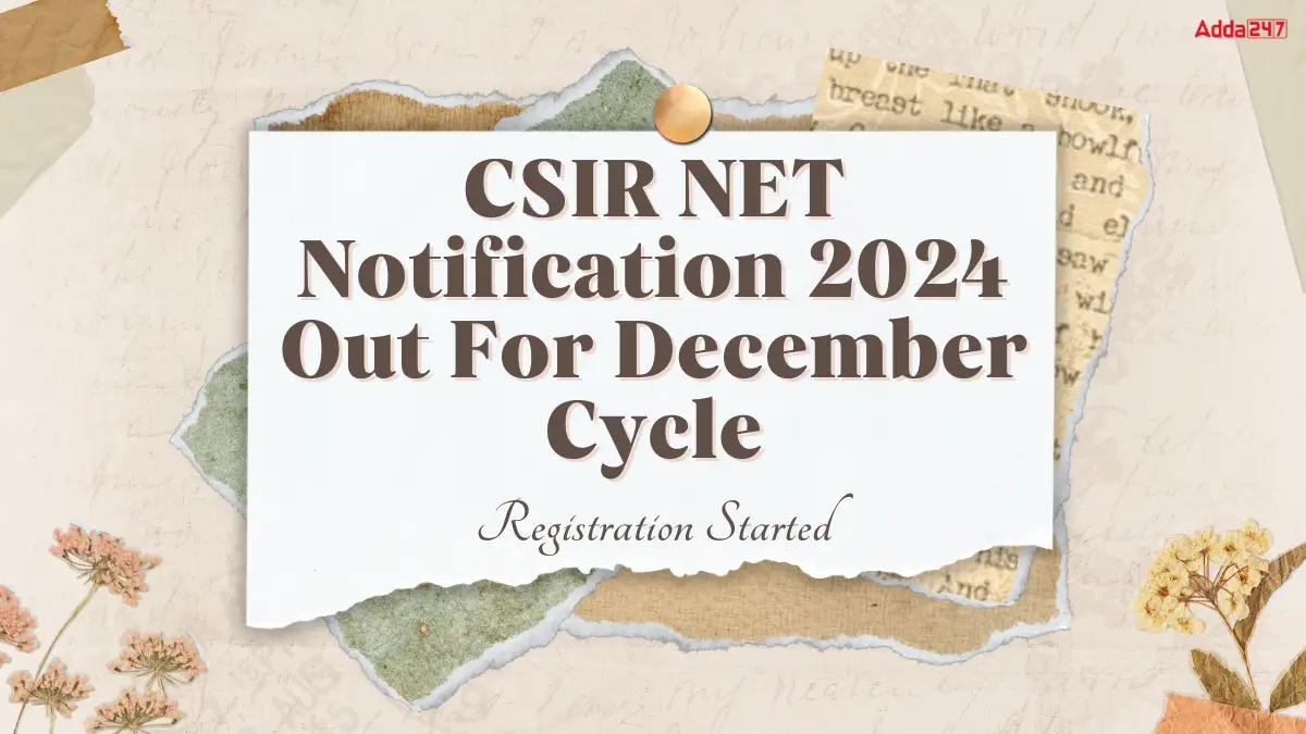 CSIR NET Notification 2024 Out For December Cycle