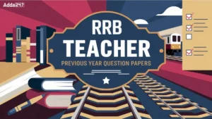 RRB Teacher Previous Year Question Papers