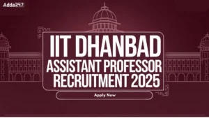 IIT Dhanbad Assistant Professor Recruitment 2025