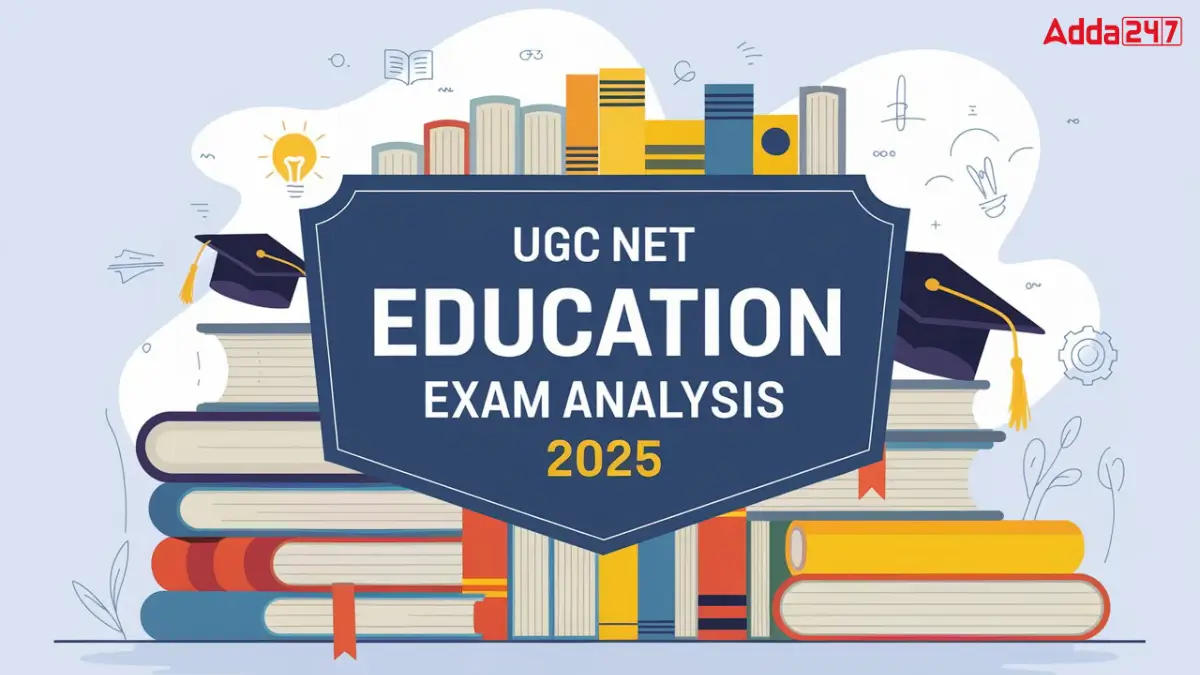 UGC NET Education Exam Analysis 2025