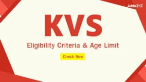 KVS Eligibility Criteria & Age Limit