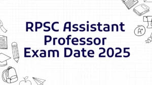 RPSC Assistant Professor Exam Date 2025