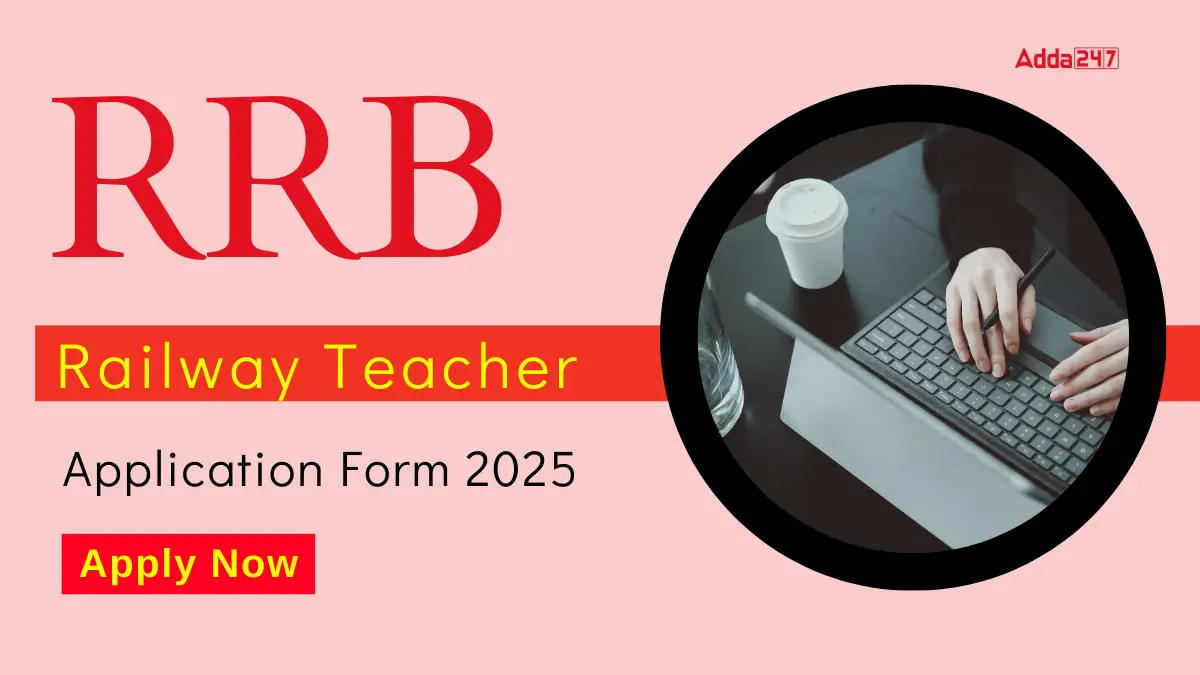 RRB Railway Teacher Application Form 2025