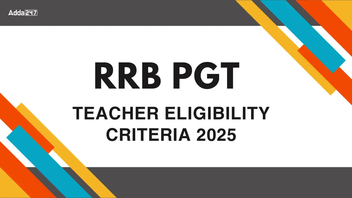 RRB PGT Teacher Eligibility Criteria 2025