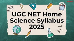 UGC NET Home Science Syllabus 2025