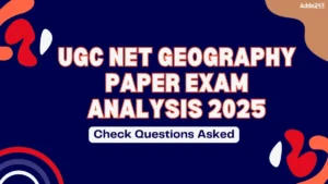 UGC NET Geography Paper Exam Analysis 2025