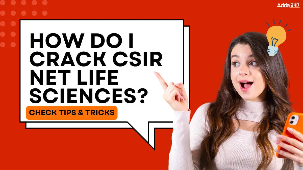 How Do I Crack CSIR NET Life Sciences