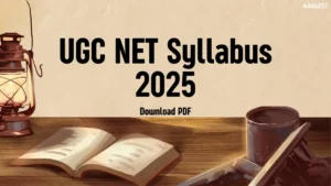 Official UGC NET Syllabus 2025 For Paper 1 and 2 Download Subject Wise PDF