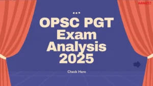 OPSC PGT Exam Analysis 2025, Paper Review and Difficulty Level