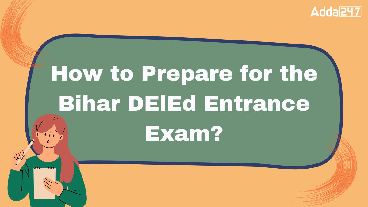 How to Prepare for the Bihar DElEd Entrance Exam