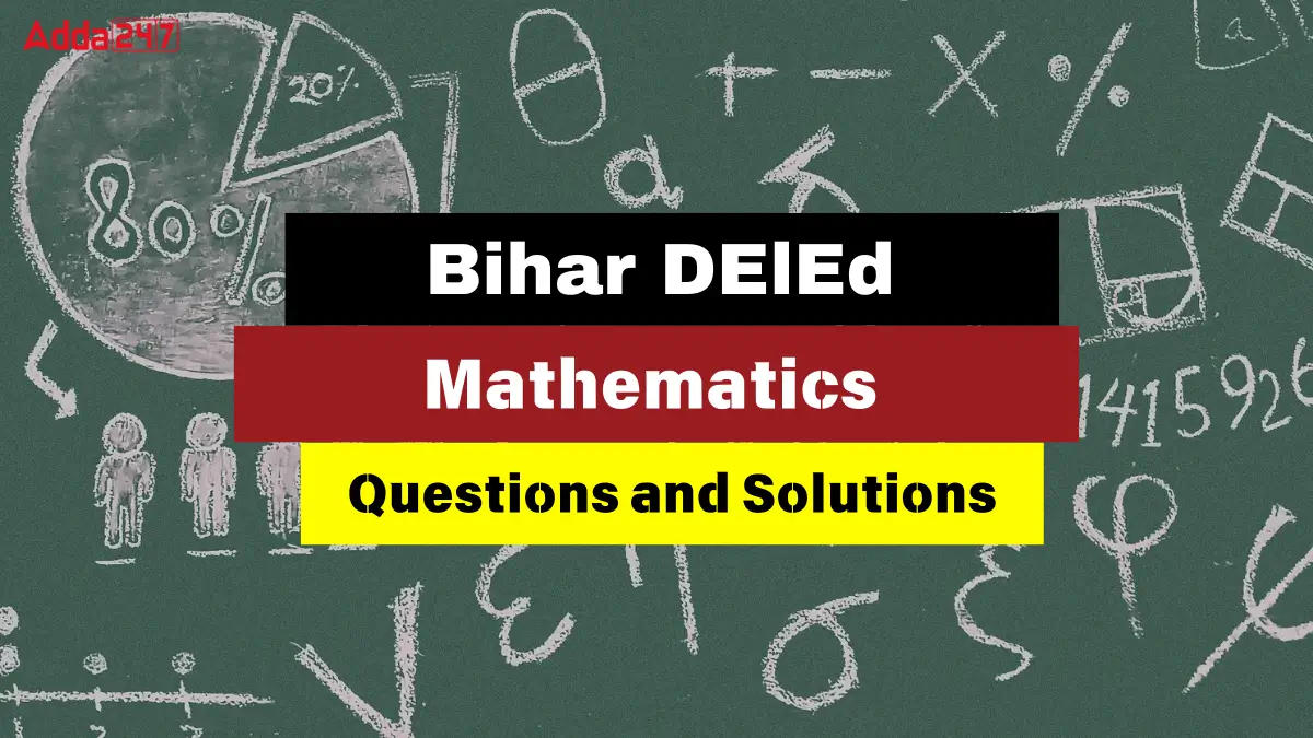 Bihar DElEd Mathematics Questions