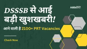 DSSSB Se Aayi Badi Khushkhabri! Aane Wali Hai 2100+ PRT Vacancies