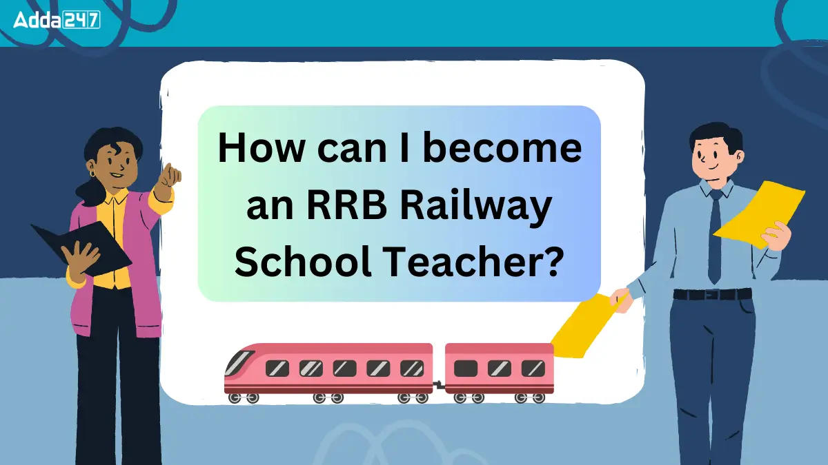 How can I become an RRB Railway School Teacher