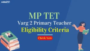 MP TET Varg 2 Primary Teacher Eligibility Criteria