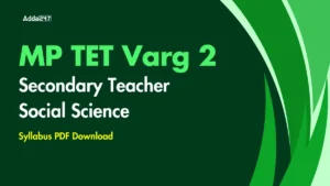 MP TET Varg 2 Secondary Teacher Social Science Syllabus