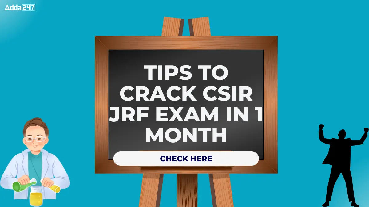 Tips to Crack CSIR JRF Exam in 1 Month