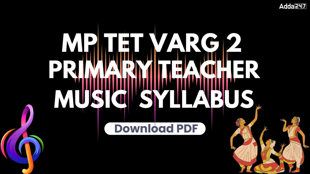 MP TET Varg 2 Primary Teacher Music Syllabus