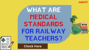 What are Medical Standards for Railway Teachers