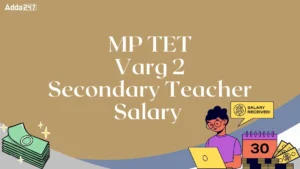 MP TET Varg 2 Secondary Teacher Salary