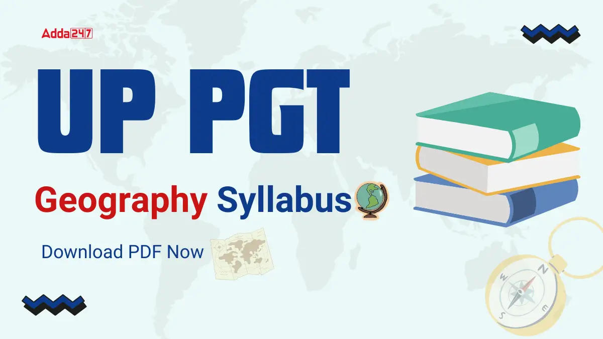 UP PGT Geography Syllabus