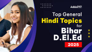 Top General Hindi Topics for Bihar DElEd