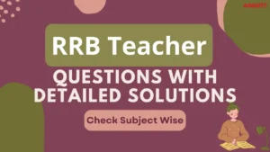 RRB Teacher TGT Education Questions with Detailed Explainations