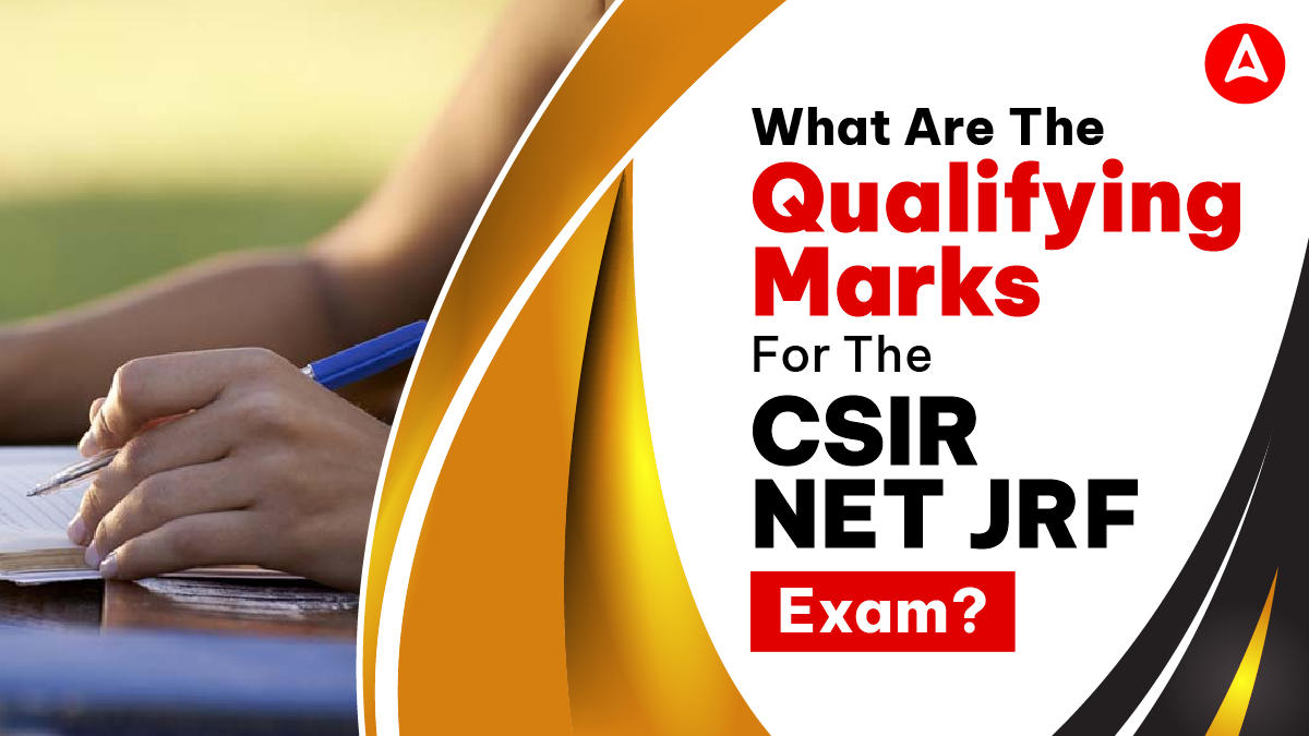 Qualifying Marks For The CSIR NET JRF